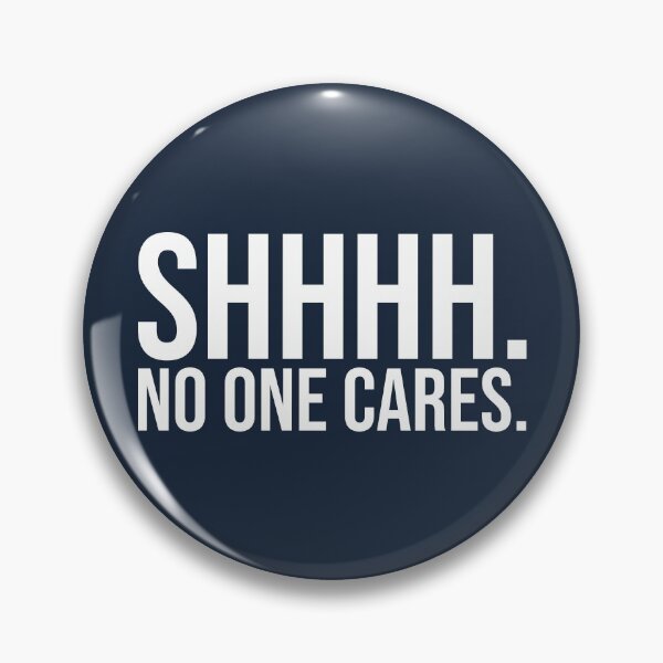 Item preview, SHHH No One Cares Leave designed and sold by Sour Soul.
