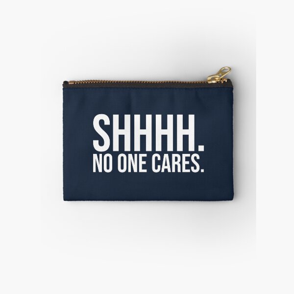Aperçu de l'œuvre SHHH No One Cares Leave créée et vendue par Sour Soul.