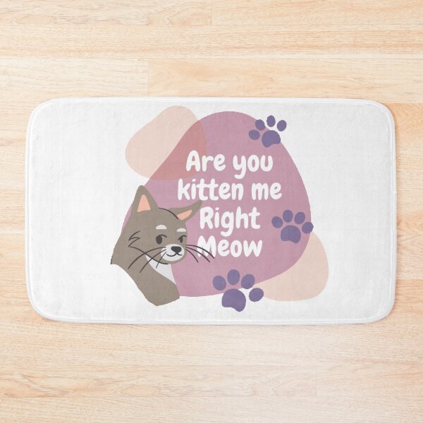 Item preview, Are you kitten me Right Meow funny quote designed and sold by Simi2020.