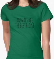 AnimalsAreTheBestPeople Women's Fitted T-Shirt