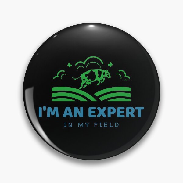 Item preview, I'm An Expert In My Field designed and sold by soondoock.