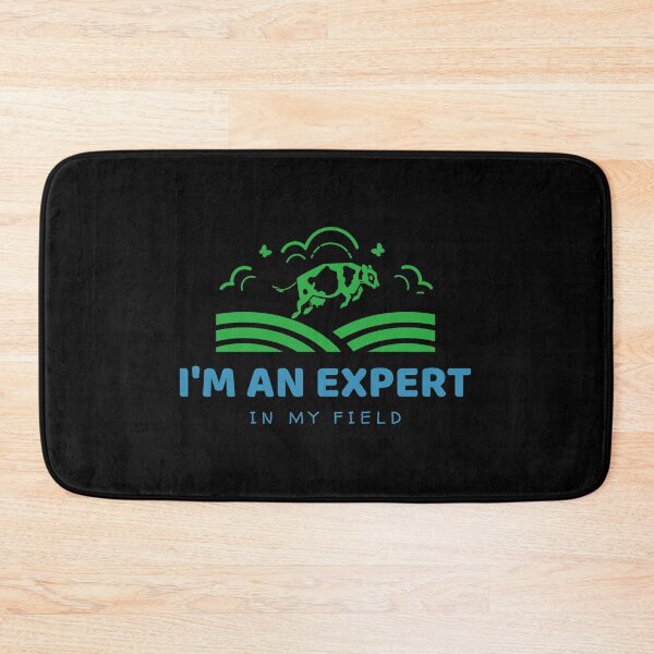 Item preview, I'm An Expert In My Field designed and sold by soondoock.