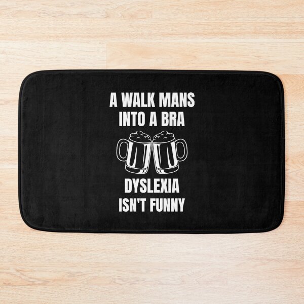 Item preview, A Man Walks Into A Bar Dyslexia Funny  designed and sold by OldCamp.