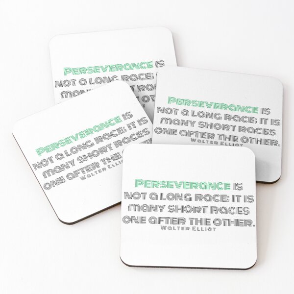 Item preview, Perseverance is not a long race; it is many short races one after the other. Walter Elliot designed and sold by ArtistImprob.
