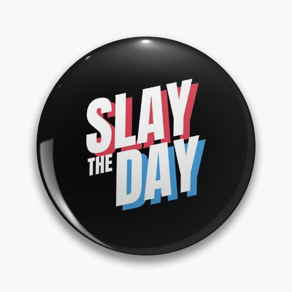 Item preview, Slay The Day designed and sold by LADYGOODMOOD.
