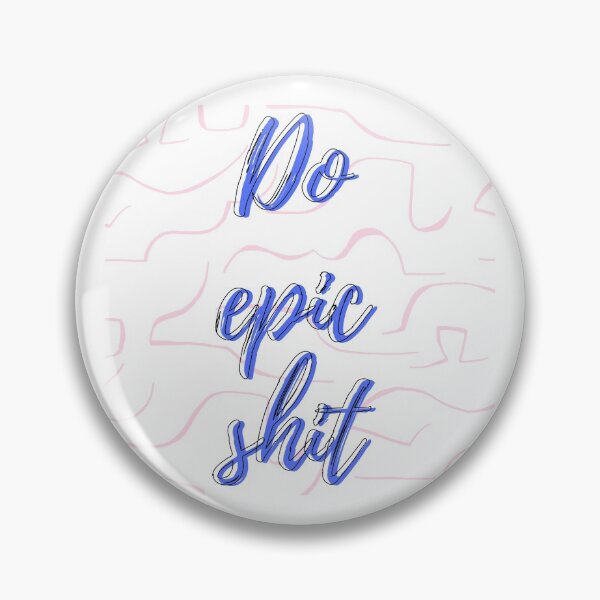 Item preview, Do epic shit design designed and sold by theamalia.
