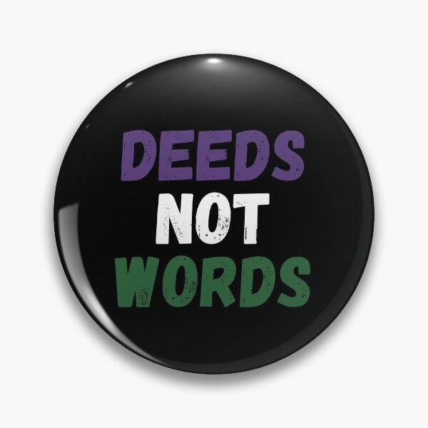 Item preview, Deeds Not Words Suffragettes Emmeline Pankhurst Vote for Women Feminist designed and sold by BohoStudio.