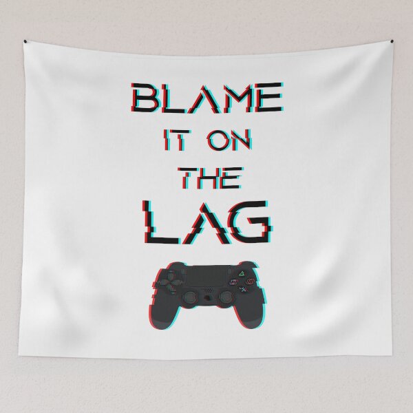 Item preview, PlayStation 4 (PS4) - Blame it on the lag designed and sold by GamespaceDesign.