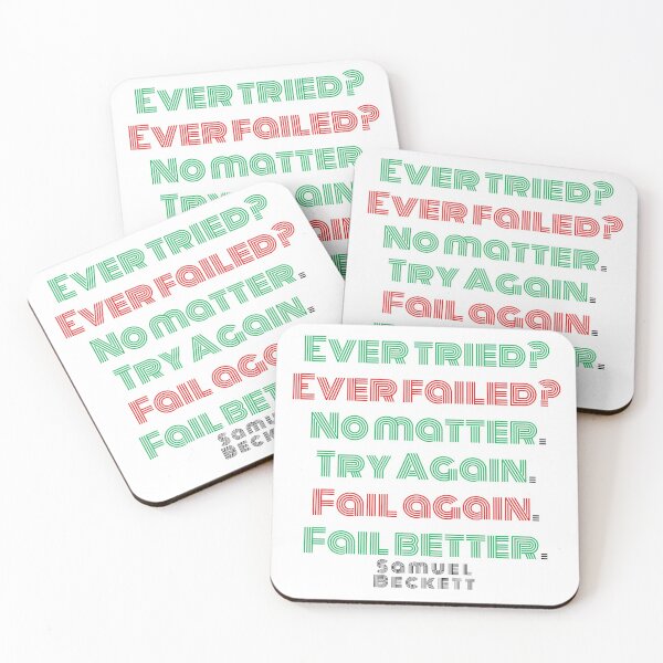 Item preview, Ever Tried. Ever Failed. No Matter. Try Again. Fail Again. Fail Better. Samuel Beckett designed and sold by ArtistImprob.