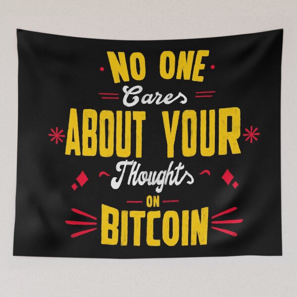Item preview,  No one cares about your thoughts on bitcoin. Quotes designed and sold by DiegoGurgell.