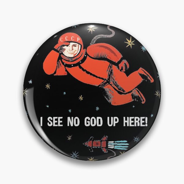 Item preview, Yuri Gagarin "I See No God Up Here!" designed and sold by Hot-To-Trot.