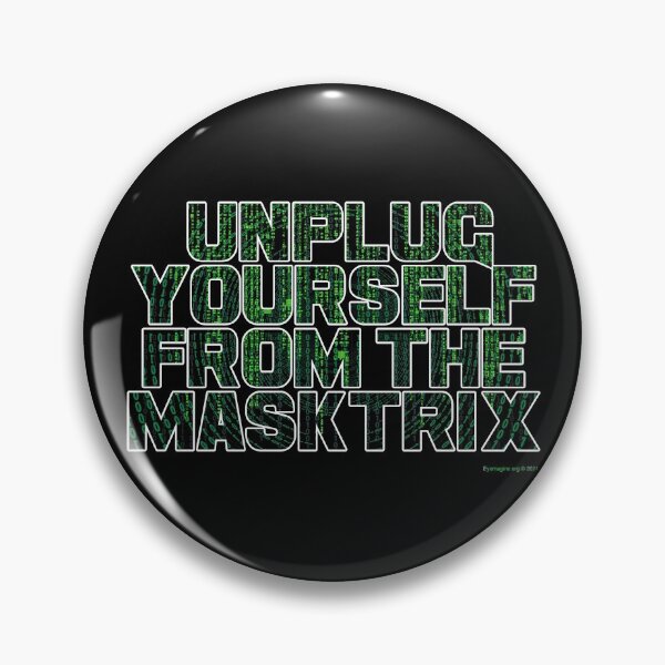 Item preview, Unplug Yourself From The Masktrix designed and sold by EyeMagined.