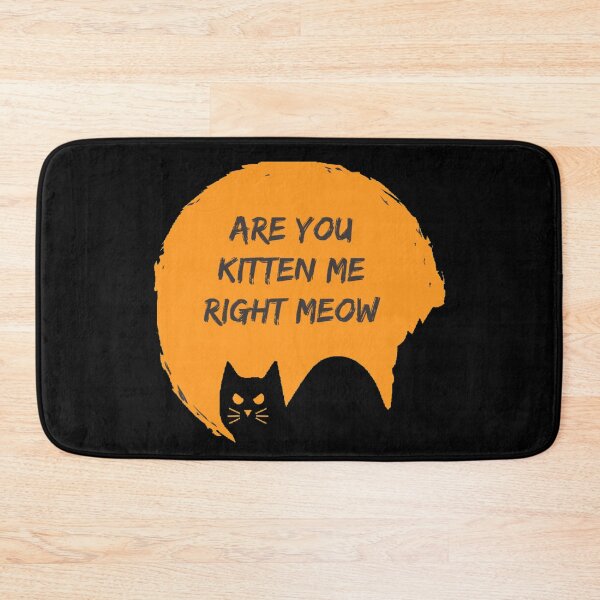 Item preview, Copy of Are you kitten me Right Meow funny quote designed and sold by Simi2020.