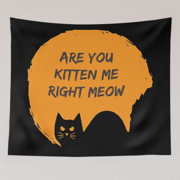 Item preview, Copy of Are you kitten me Right Meow funny quote designed and sold by Simi2020.