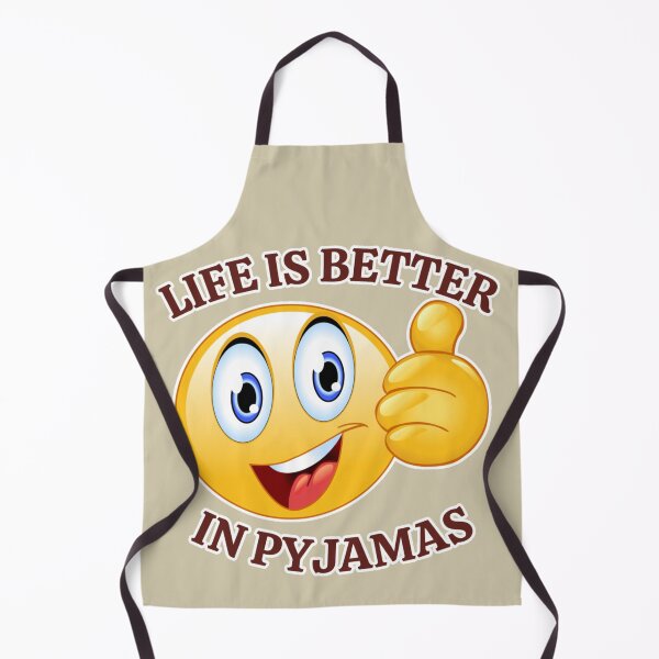 Item preview, Life Is Better In Pyjamas | Funny designed and sold by brooklyntowner.