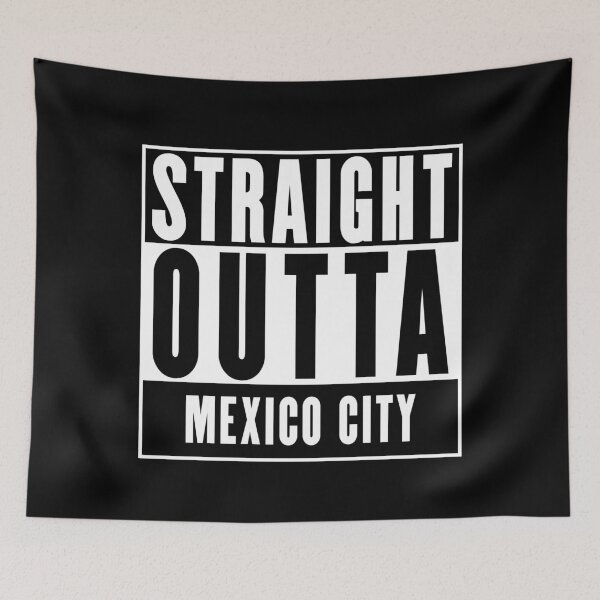 Item preview, Straight Outta Mexico City designed and sold by RandomStuffShop.