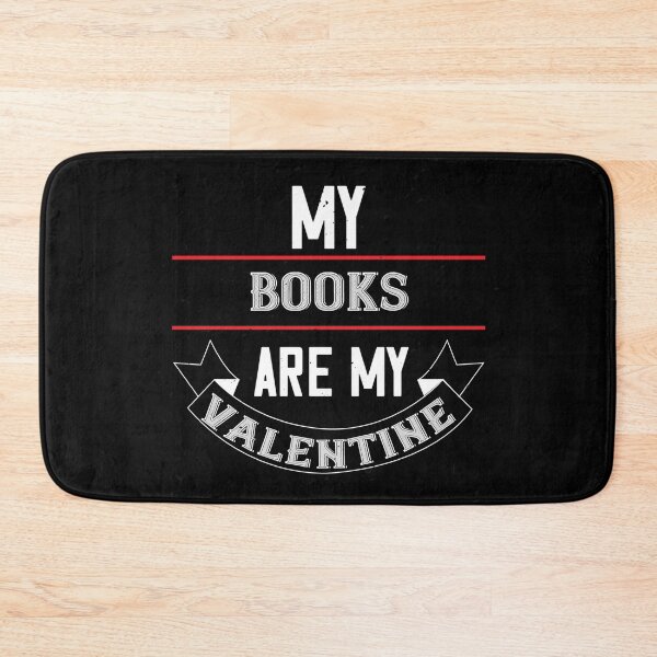 Item preview, My Books Are My Valentine designed and sold by Jadyco.