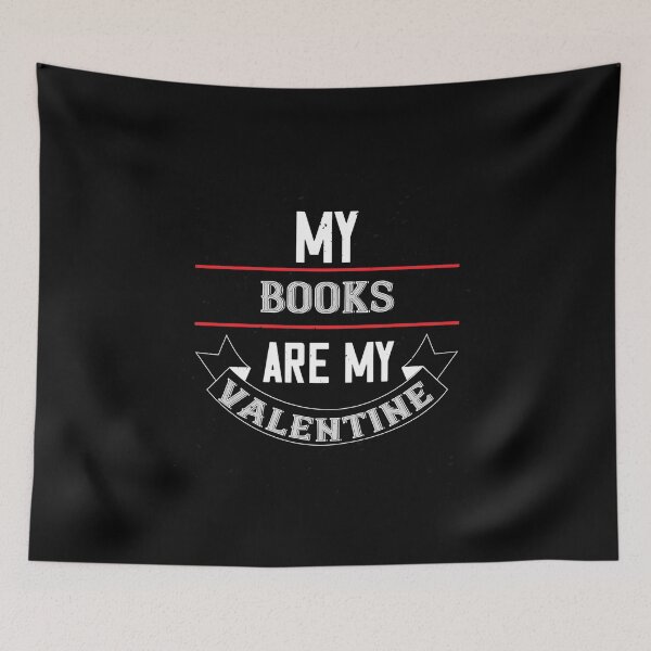 Item preview, My Books Are My Valentine designed and sold by Jadyco.