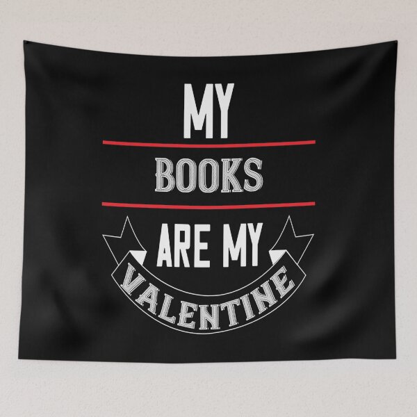 Item preview, My Books Are My Valentine designed and sold by Jadyco.