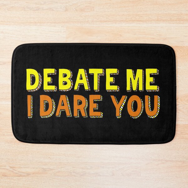 Item preview, Funny Debate Me I Dare You designed and sold by Epic Love Designs.
