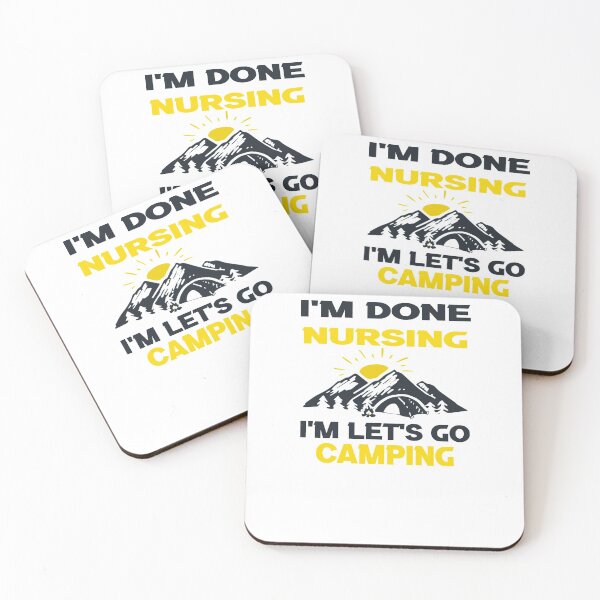 Item preview, I'm Done Nursing let's Go Camping designed and sold by ayyoubdz.