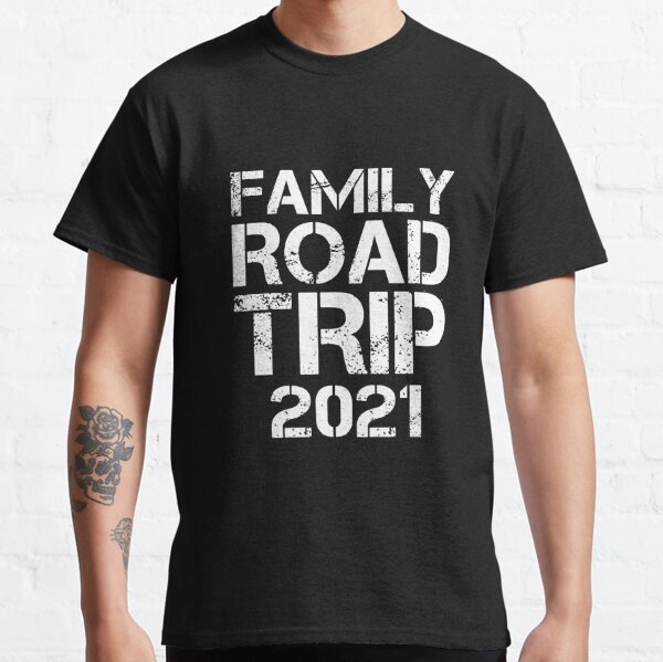  Funny Matching Vacation Gifts for Family Road Trip 2021 Classic T-Shirt