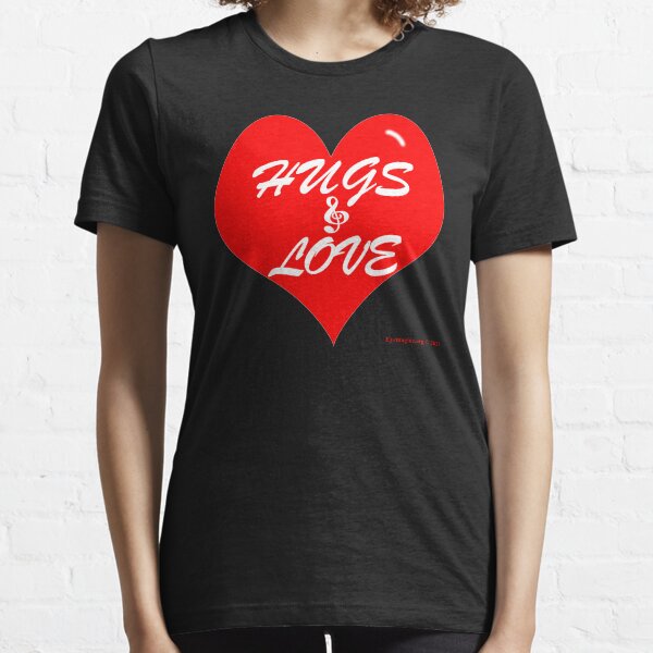 Hugs and Love Valentine Essential T-Shirt