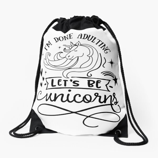 Copy of I'm done adulting Let's be unicorns Drawstring Bag