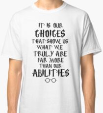 Dumbledore quote Classic T-Shirt