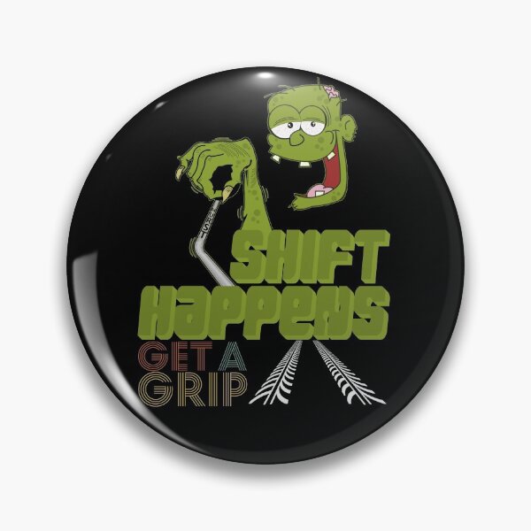 Item preview, SHIFT HAPPENS Get A Grip Shifter Manual Transmission  designed and sold by CharJens.