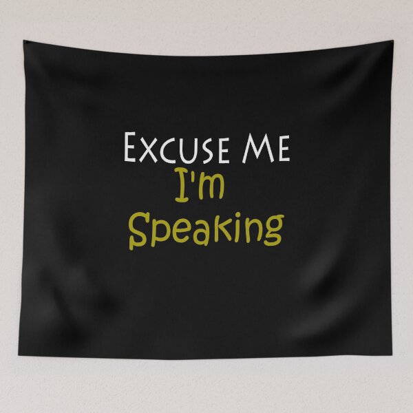 Item preview, Excuse Me I'm Speaking designed and sold by ayyoubdz.