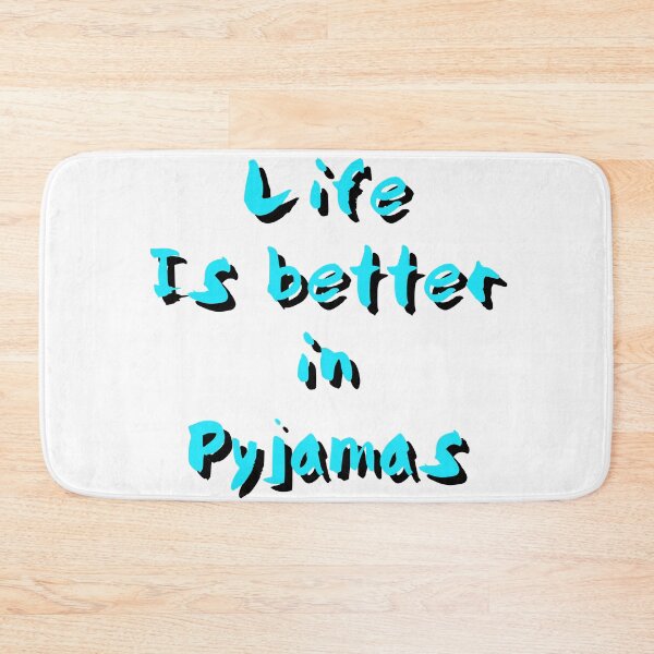 Item preview, Life is better in pyjamas designed and sold by Dipalo.