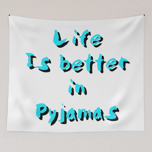 Item preview, Life is better in pyjamas designed and sold by Dipalo.