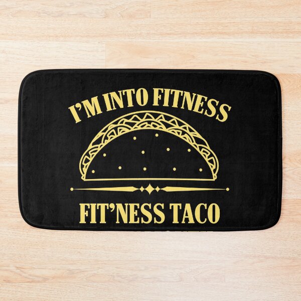 Item preview, I'm into Fitness Fitness Taco in my Mouth designed and sold by Mesyo.