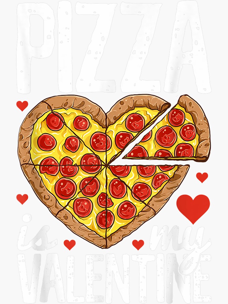 Pizza Is My Valentine Funny Valentines Day Gifts Boys Kids