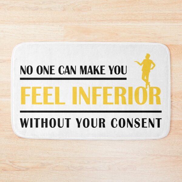 Item preview, No one can make you feel inferior without your consent designed and sold by Achily.