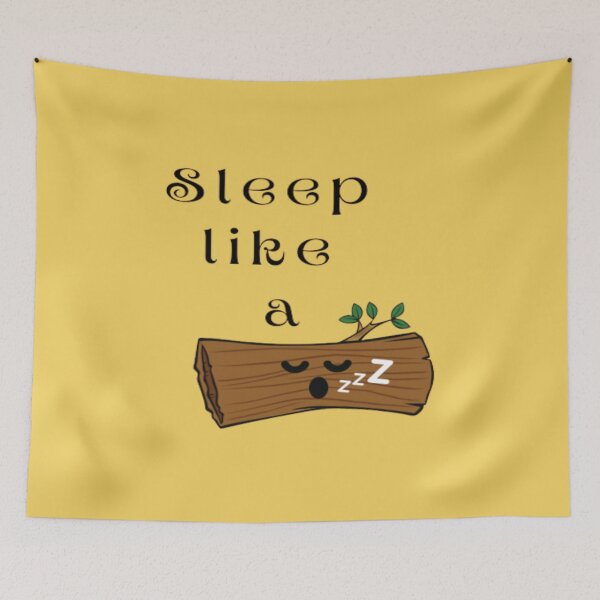Item preview, Sleep Like A Log designed and sold by Hope-Innovatory.
