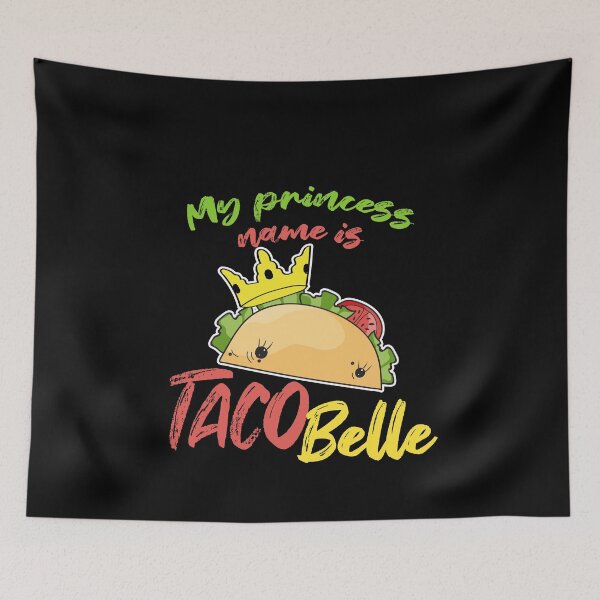 Item preview, My Princess Name is Tacobelle Taco designed and sold by Mesyo.