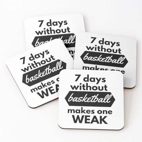 Item preview, Seven Days Without Basketball makes one Weak designed and sold by RaquelDeneth.