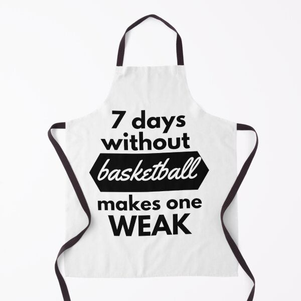 Item preview, Seven Days Without Basketball makes one Weak designed and sold by RaquelDeneth.