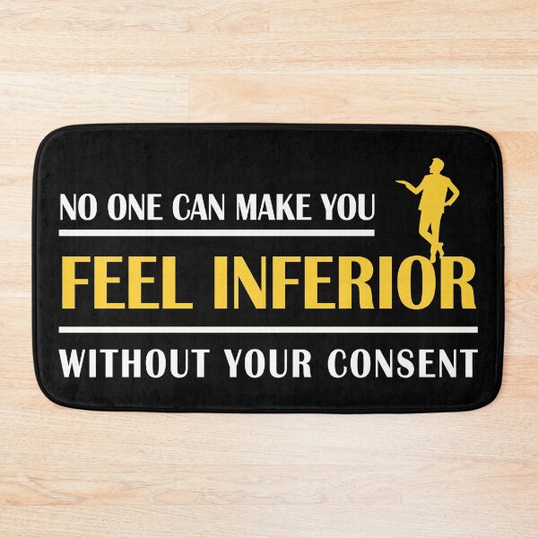 Item preview, No one can make you feel inferior without your consent #2 designed and sold by Achily.