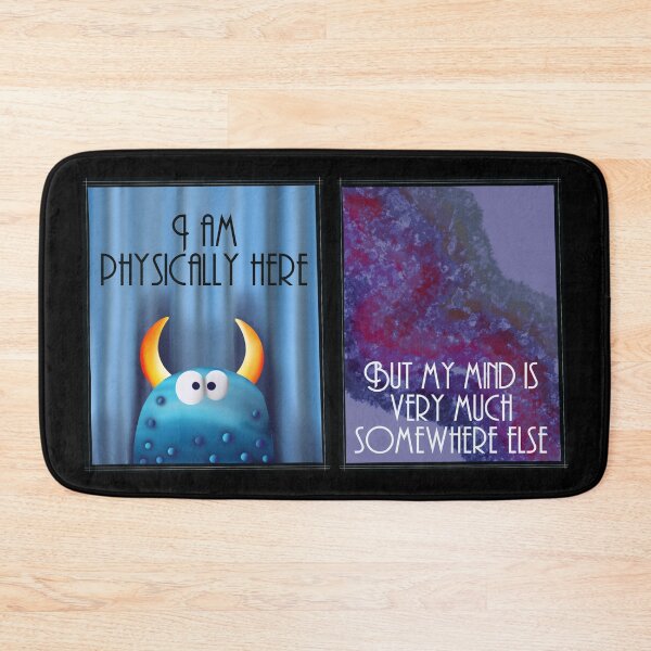 Item preview, I am physically here - but my mind is somewhere else Awareness for ADHD Dreamer designed and sold by Chutneys.