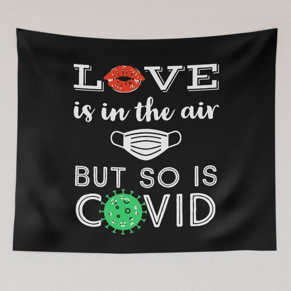 Item preview, Love is in the air but so is covid designed and sold by Gingatoo.