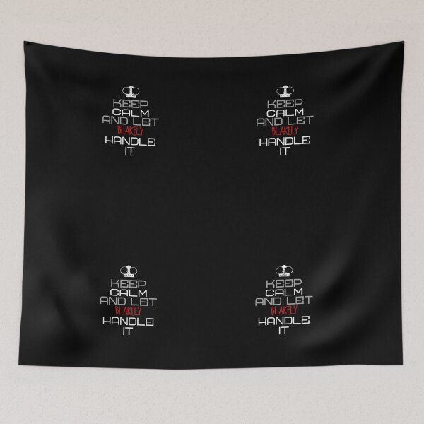 Item preview, Keep Calm And Let Blakely Handle It designed and sold by IcyTees.