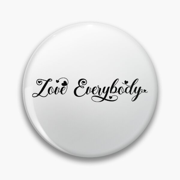 Item preview, Love Everybody designed and sold by MelsPlace.