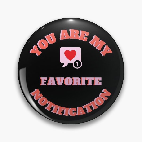 Item preview, You are my favorite notification designed and sold by PopReset.
