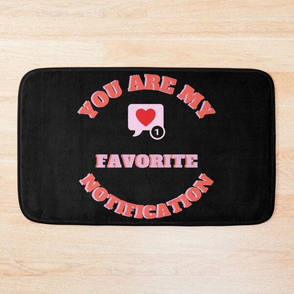 Item preview, You are my favorite notification designed and sold by PopReset.