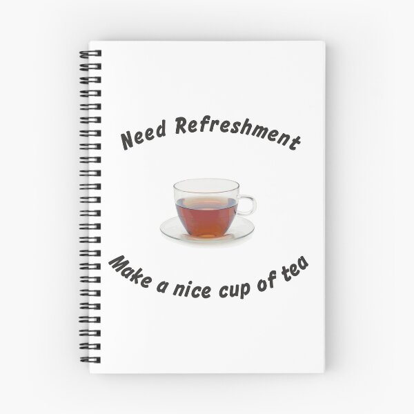 Item preview,  Need refreshment make a nice cup of tea designed and sold by ajtechdesigns.