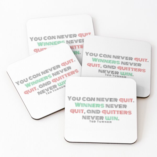 Item preview, You can never quit. Winners never quit, and quitters never win. Ted Turner designed and sold by ArtistImprob.