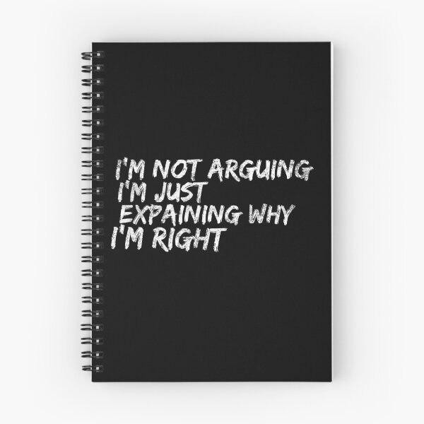 Item preview,  I'm Not Arguing, I'm Just Explaining Why I'm Right designed and sold by Letters-Art.